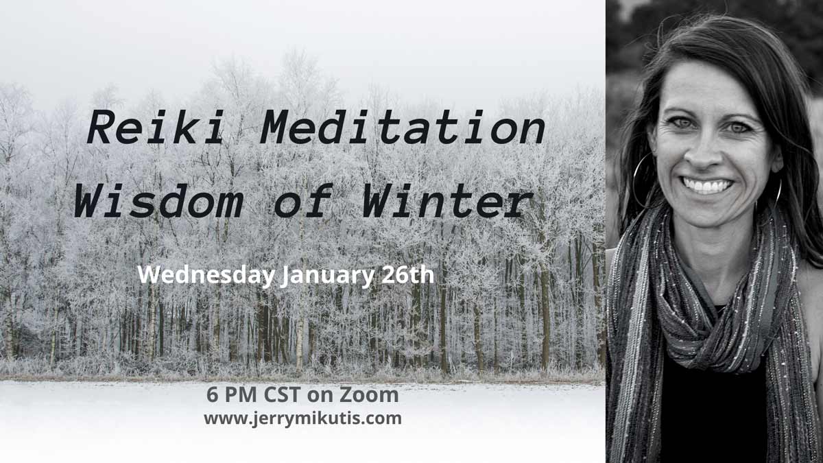 Jerry Mikutis - Chicago Reiki Meditation - The Wisdom of Winter - snow covered forrest