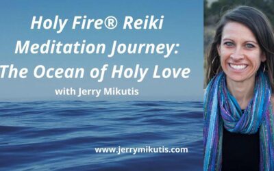 Holy Fire® Reiki in Chicago: The Ocean of Holy Love