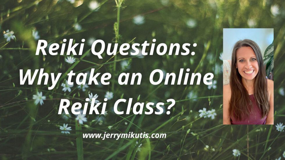 Watch Now: Chicago Reiki – Why Take an Online Reiki Class? | Jerry Mikutis